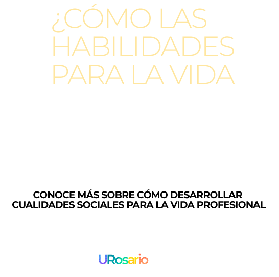 ¿Cómo las habilidades para la vida transforman la experiencia universitaria?