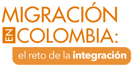 Migración en Colombia  el reto de la integración