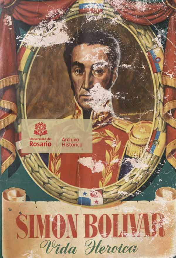 Simón Bolívar. Vida heroica