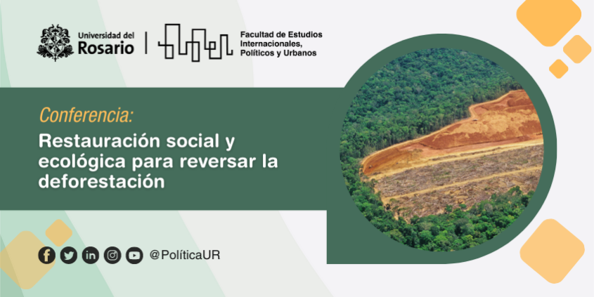 Conferencia inaugural `Restauración social y ecológica para reversar la deforestación’