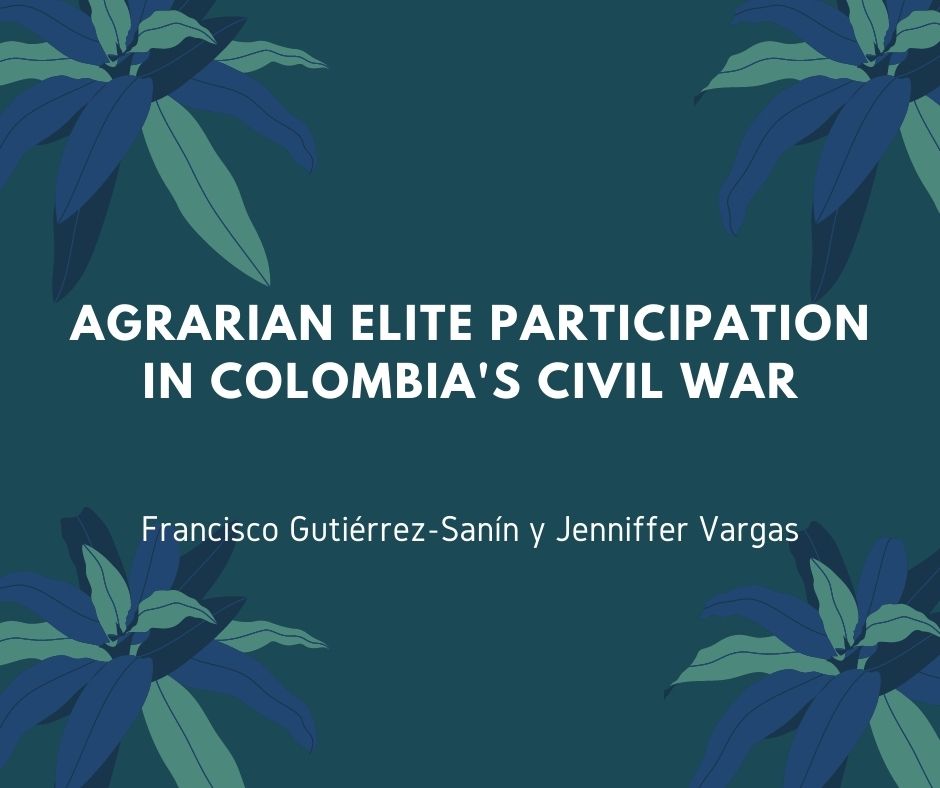 Agrarian elite participation in Colombia's civil war