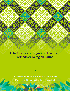 Estadísticas y cartografía del conflictoarmado en la región Caribe -2022-