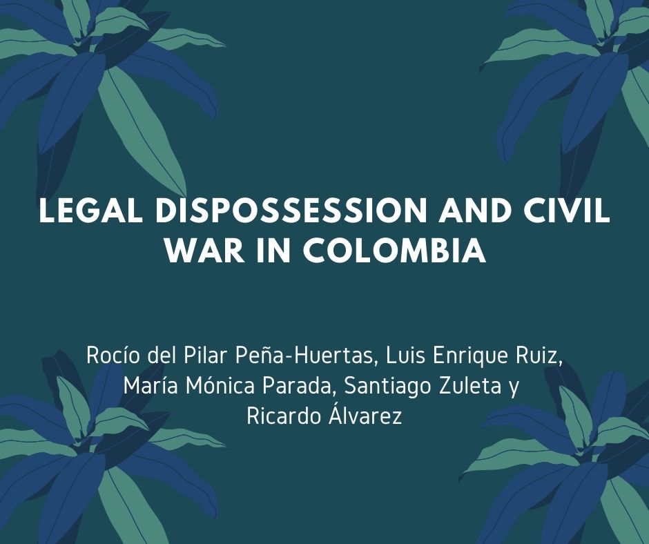 Legal dispossession and civil war in Colombia