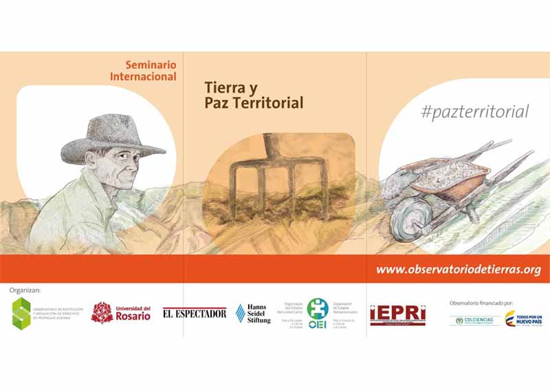Seminario internacional Tierra y paz territorial: reformas de inclusión social para una paz sostenible