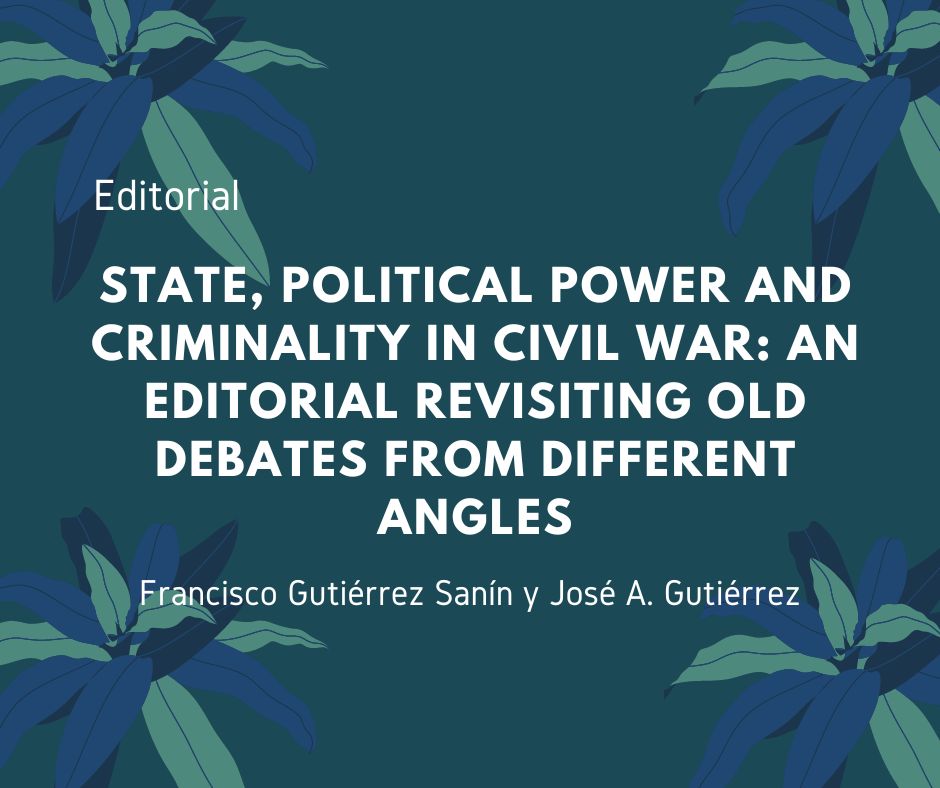 State, Political Power and Criminality in Civil War: An Editorial Revisiting Old debates From Different angles