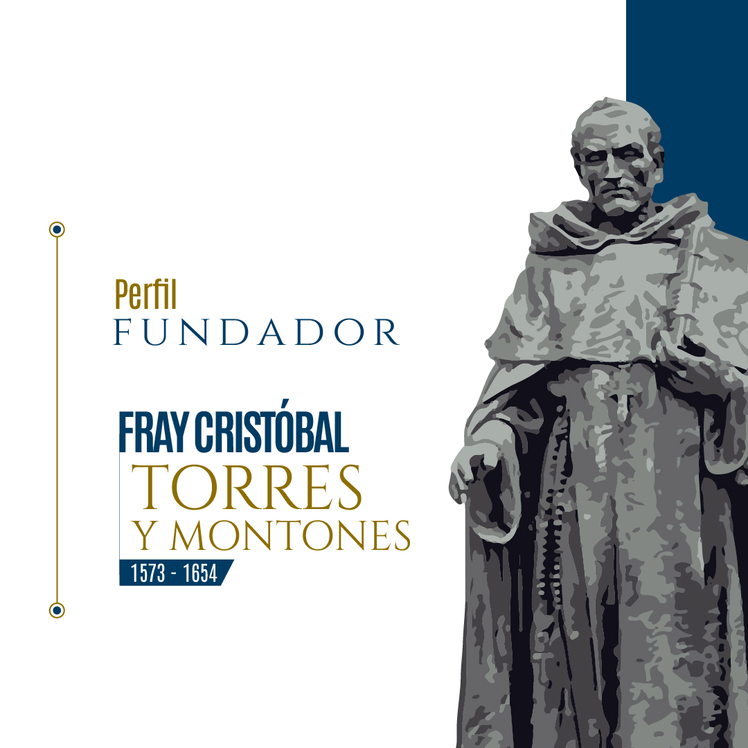 PERFIL FUNDADOR FRAY CRISTÓBAL DE TORRES Y MOTONES 