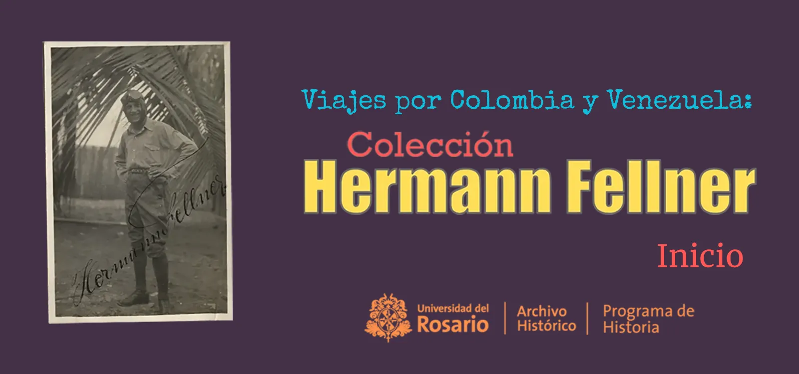 Viajes por Colombia y Venezuela: Colección Hermann Fellner