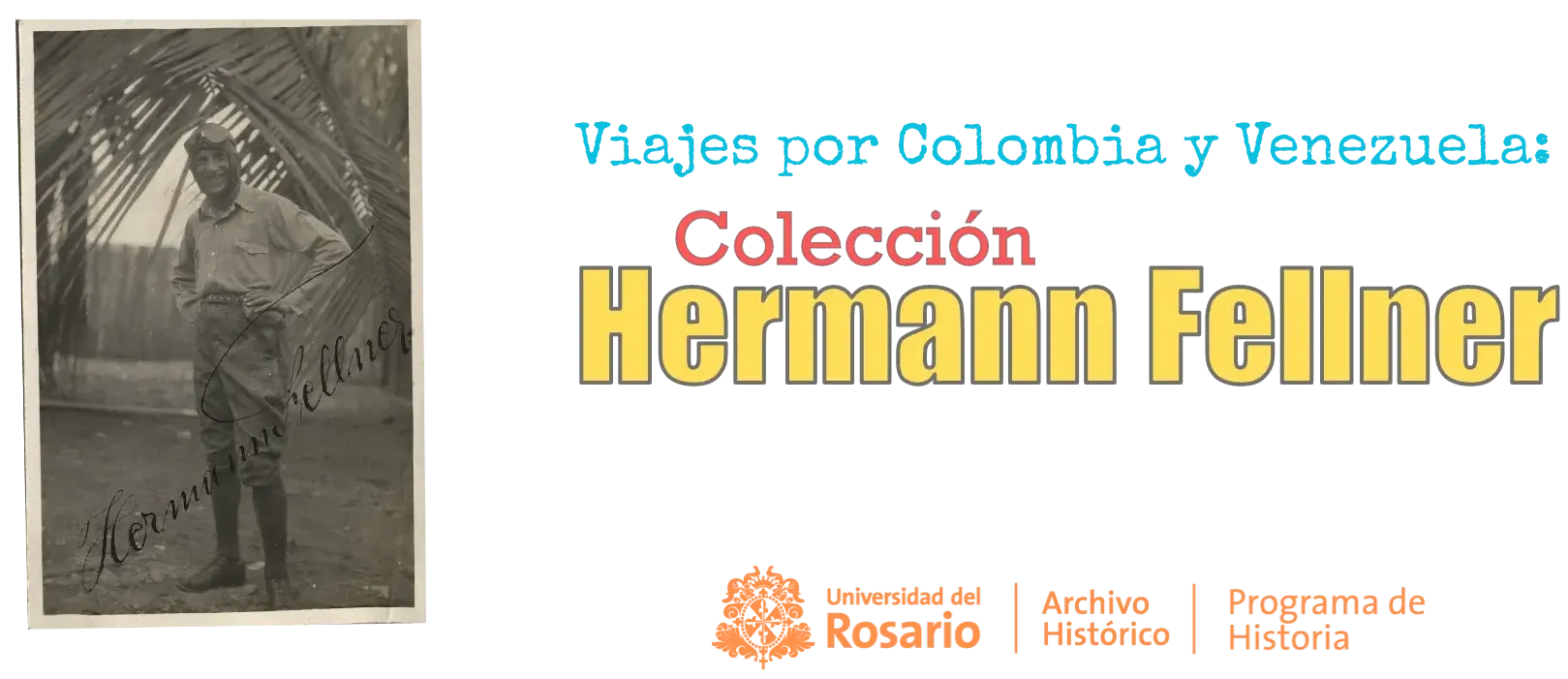 Viajes por Colombia y Venezuela: Colección Hermann Fellner