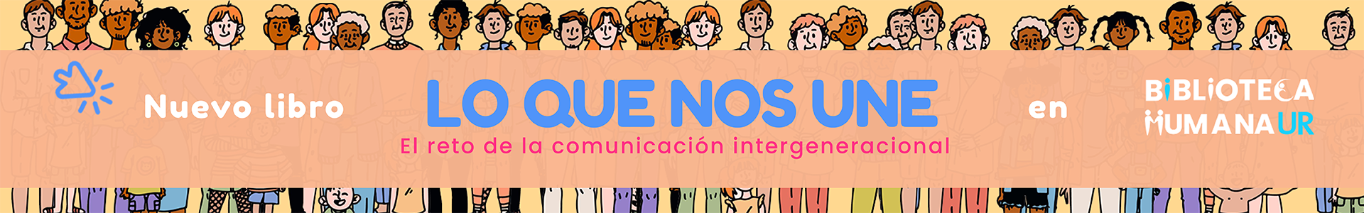 El reto de la comunicación intergeneracional - Biblioteca Humana