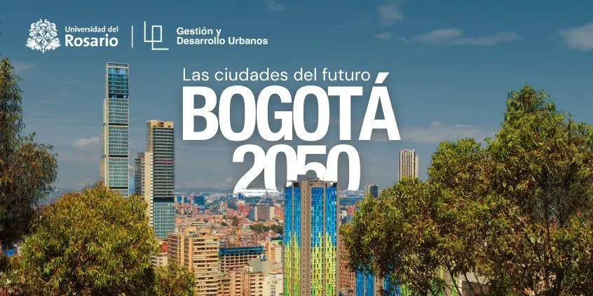 Las ciudades del futuro - Bogotá 2050