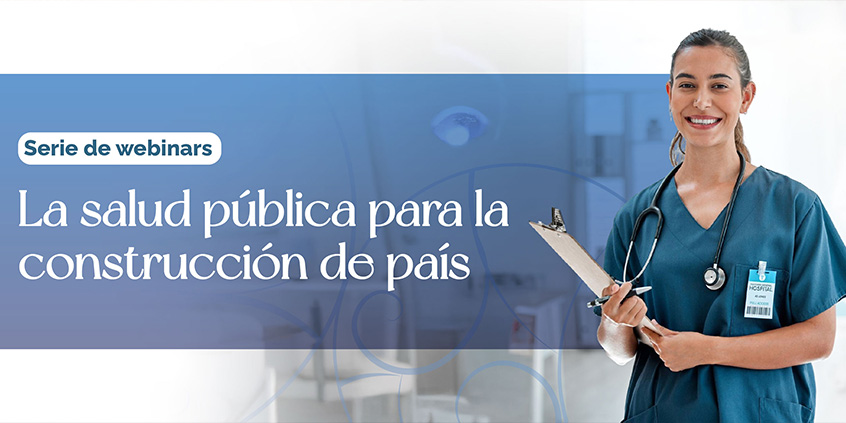 La Salud Pública para la construcción de país