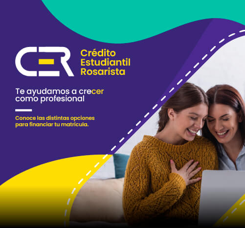 Crédito Estudiantil Rosarista - Te ayudamos a crecer como profesional. Conoce las distintas opciones para financiar tu matrícula. 