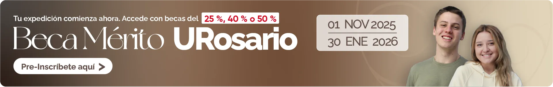 Banner informativo de la Beca Mérito URosario. Incluye el texto “Tu expedición comienza con una beca de hasta el 50%. Pre-inscríbete ahora”. Se muestran dos estudiantes sonrientes sobre un fondo beige con motivos gráficos institucionales. Fechas de preinscripción: del 1 de noviembre de 2025 al 23 de enero de 2026.