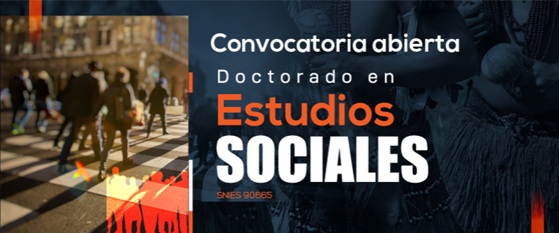 Convocatoria Abierta Doctorado en Estudios Sociales img banner