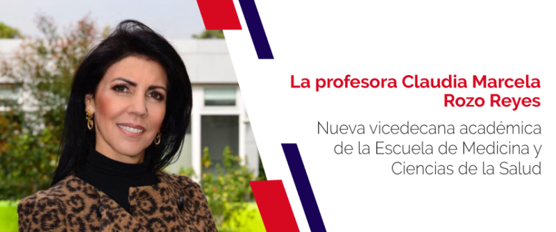 La profesora Claudia Marcela Rozo Reyes, nueva vicedecana académica de la Escuela de Medicina y Ciencias de la Salud