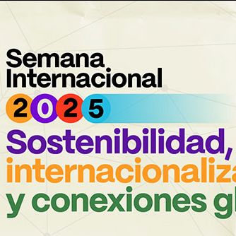 Semana Internacional 2025: Sostenibilidad, internacionalización y conexiones glocales
