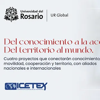Cuatro propuestas de la Universidad del Rosario reciben financiación de ICETEX para internacionalización