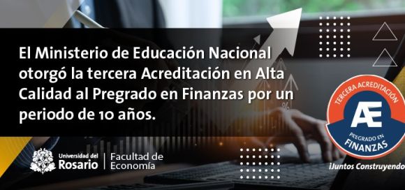 El Pregrado en Finanzas de nuestra Universidad recibe tercera acreditación en Alta Calidad por 10 años