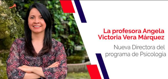La profesora Ángela Victoria Vera Márquez, nueva directora del Programa de Psicología de la Escuela de Medicina y Ciencias de la Salud