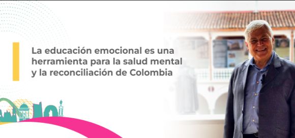 La educación emocional es una herramienta para la salud mental y la reconciliación de Colombia
