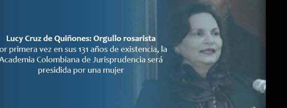 Por primera vez en sus 131 años de existencia, la Academia Colombiana de Jurisprudencia será presidida por una mujer 