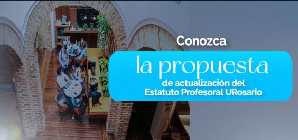 Universidad del Rosario avanza en la actualización de su Estatuto Profesoral