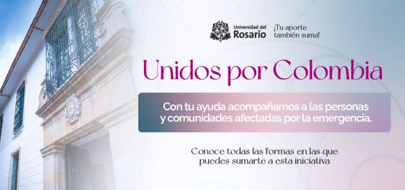 La Universidad del Rosario se une para ayudar a Colombia