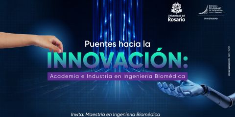 Puentes hacia la innovación - Academia e Industria en Ingeniería Biomédica