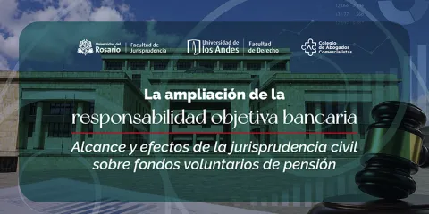 La ampliación de la responsabilidad objetiva bancaria. Alcance y efectos de la jurisprudencia civil sobre fondos voluntarios de pensión