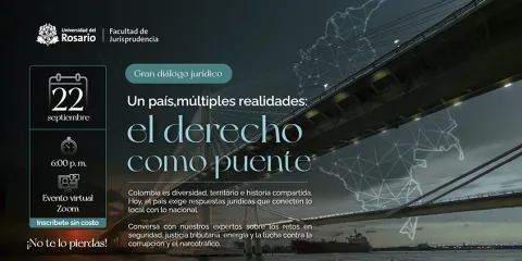 Gran Diálogo Jurídico - Un país, múltiples realidades: el derecho como puente