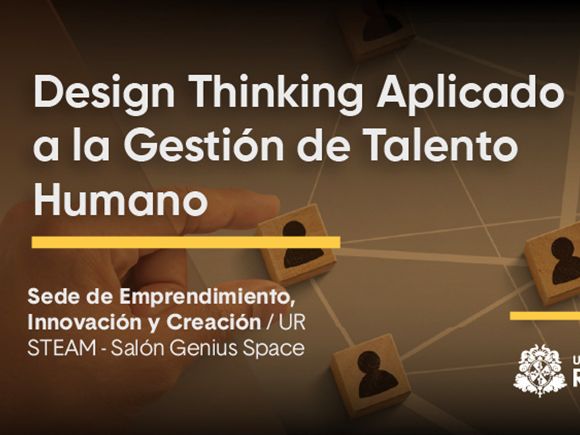 Design Thinking Aplicado a la Gestión de Talento Humano