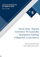 Elusive Urban-Regional Governance: The Sustainable Development Challenge of Megacities in Latin America
