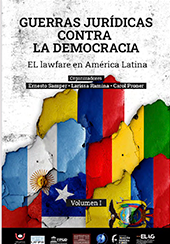 Lawfare, judicialización de la política y corrupción transnacional. La nueva dinámica en la democratización incompleta de América Latina. 