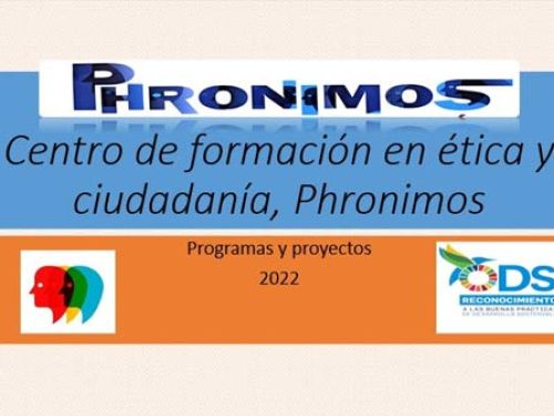 VER PRESENTACIÓN PHRONIMOS - CENTRO DE FORMACIÓN EN ÉTICA Y CIUDADANÍA