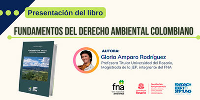 Presentación del libro "Los Fundamentos del derecho ambiental colombiano"