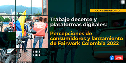 Trabajo decente y plataformas digitales: Percepciones de consumidores y lanzamiento de Fairwork Colombia 2022